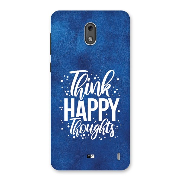 Think Happy Thoughts Back Case for Nokia 2