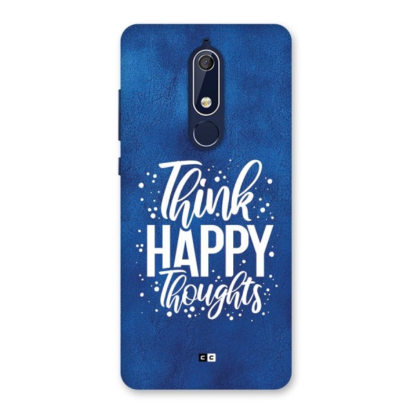 Think Happy Thoughts Back Case for Nokia 5.1