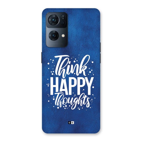 Think Happy Thoughts Back Case for Oppo Reno7 Pro 5G