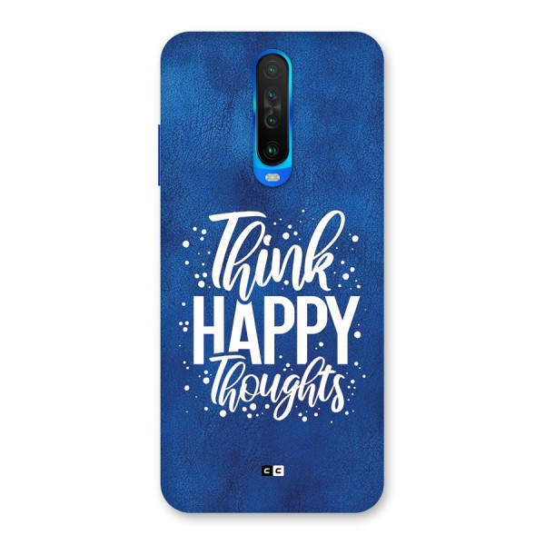 Think Happy Thoughts Back Case for Poco X2