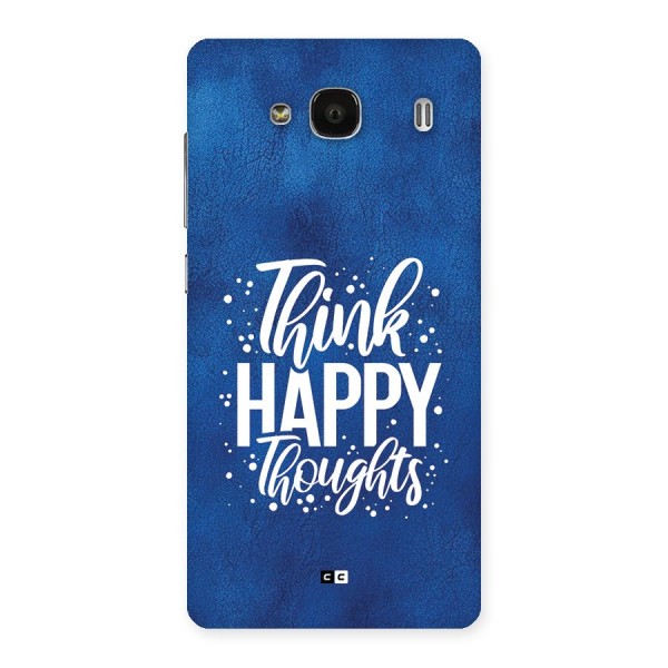 Think Happy Thoughts Back Case for Redmi 2s