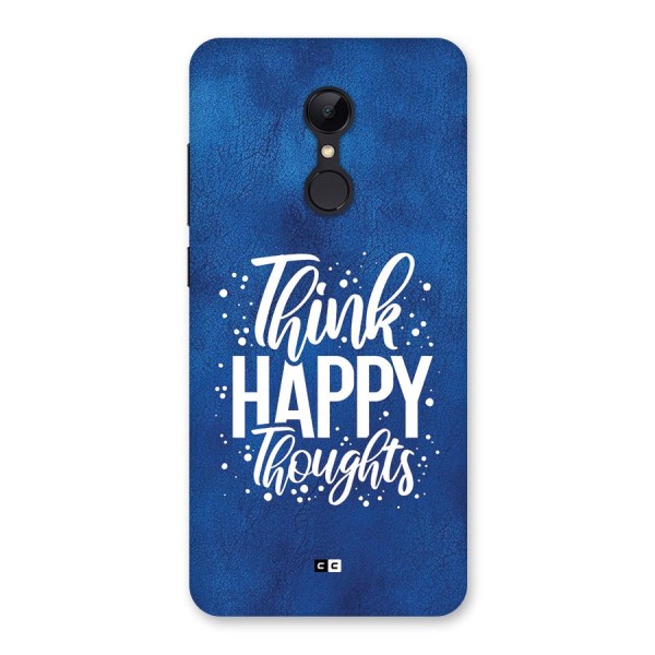 Think Happy Thoughts Back Case for Redmi 5