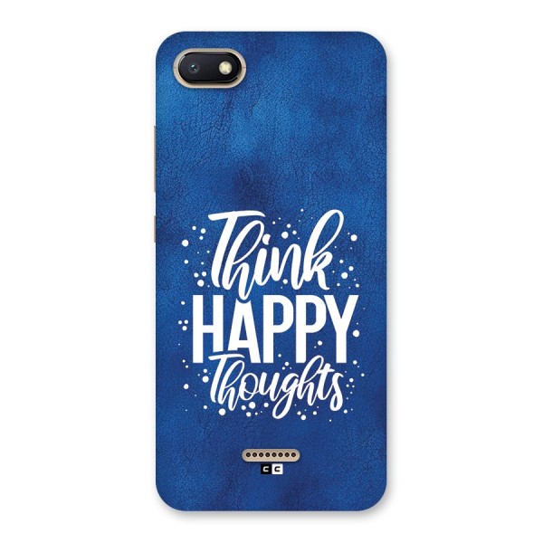 Think Happy Thoughts Back Case for Redmi 6A