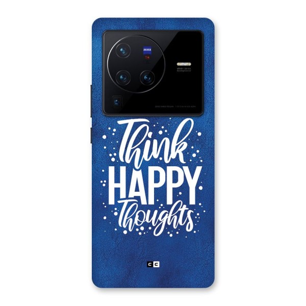 Think Happy Thoughts Back Case for Vivo X80 Pro