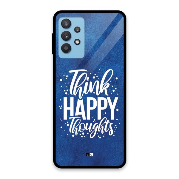 Think Happy Thoughts Glass Back Case for Galaxy M32 5G