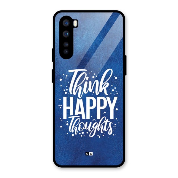 Think Happy Thoughts Glass Back Case for OnePlus Nord