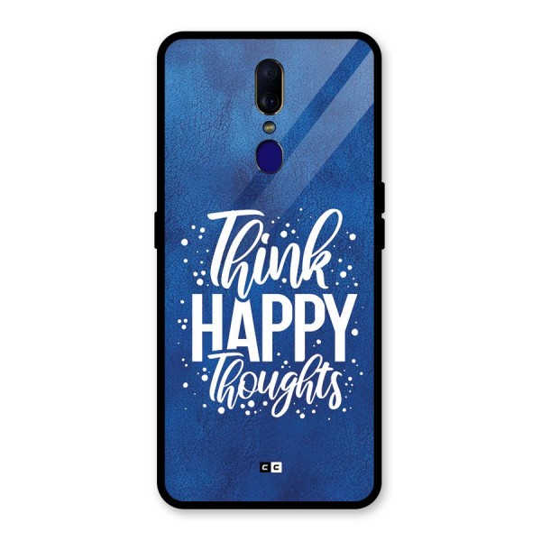 Think Happy Thoughts Glass Back Case for Oppo F11