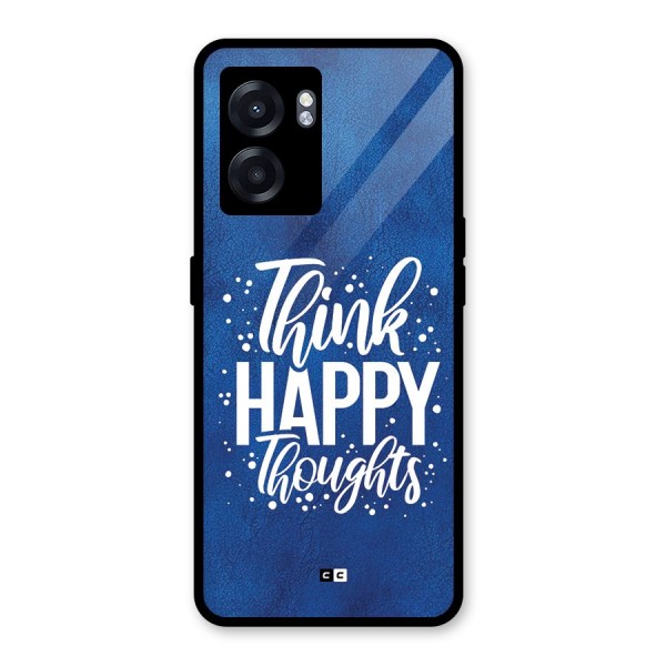 Think Happy Thoughts Glass Back Case for Oppo K10 (5G)