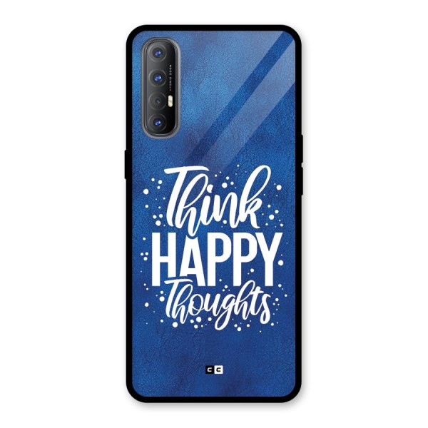 Think Happy Thoughts Glass Back Case for Oppo Reno3 Pro