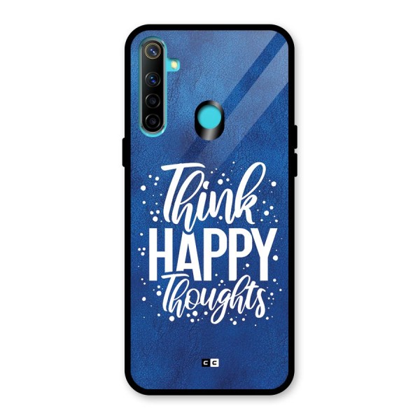 Think Happy Thoughts Glass Back Case for Realme 5