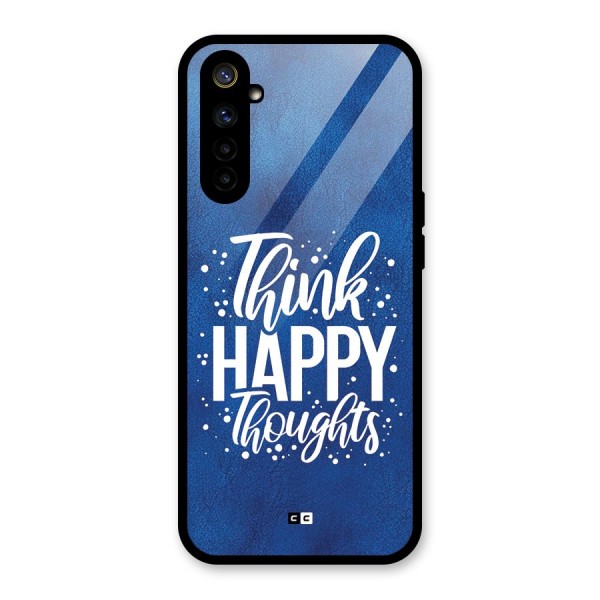 Think Happy Thoughts Glass Back Case for Realme 6i