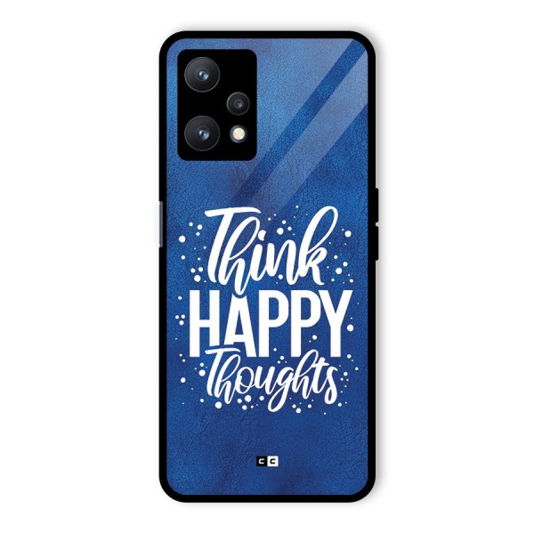Think Happy Thoughts Glass Back Case for Realme 9 Pro 5G