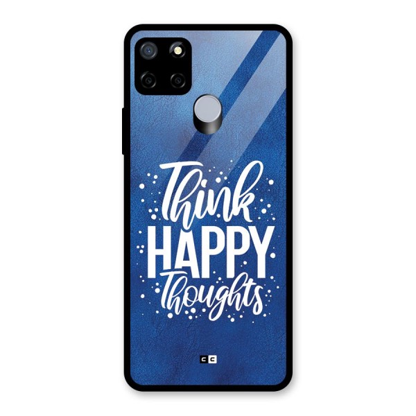 Think Happy Thoughts Glass Back Case for Realme C15