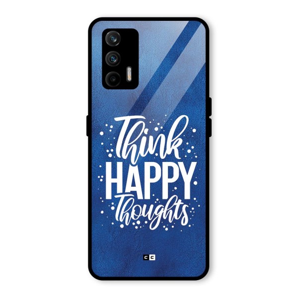 Think Happy Thoughts Glass Back Case for Realme GT 5G