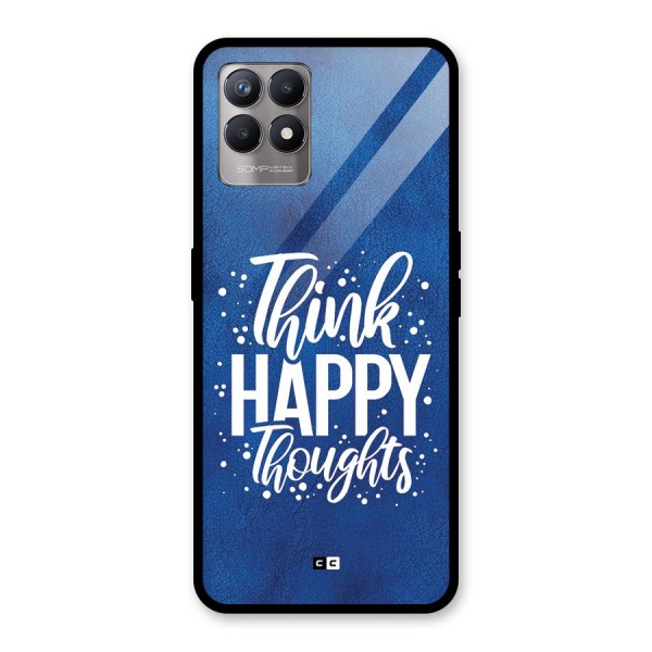 Think Happy Thoughts Glass Back Case for Realme Narzo 50