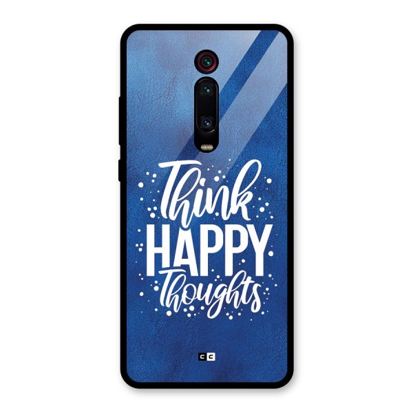 Think Happy Thoughts Glass Back Case for Redmi K20