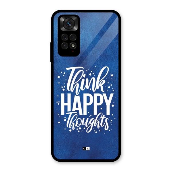 Think Happy Thoughts Glass Back Case for Redmi Note 11