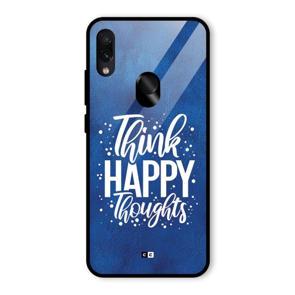 Think Happy Thoughts Glass Back Case for Redmi Note 7