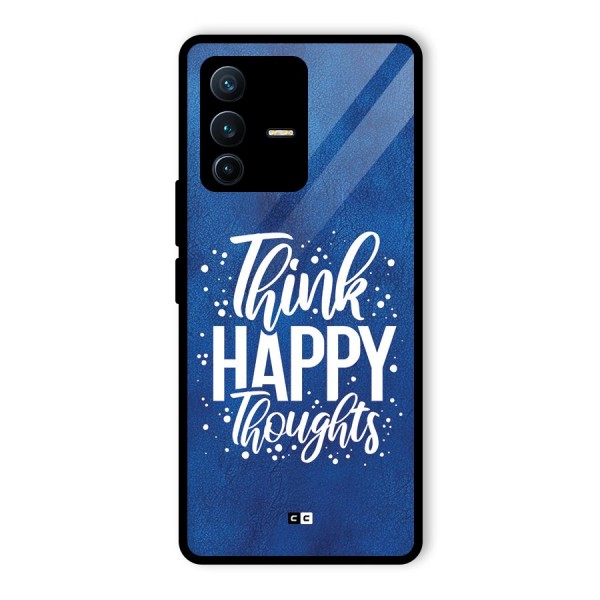 Think Happy Thoughts Glass Back Case for Vivo V23 Pro