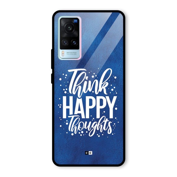 Think Happy Thoughts Glass Back Case for Vivo X60