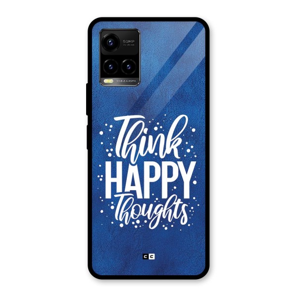 Think Happy Thoughts Glass Back Case for Vivo Y21A