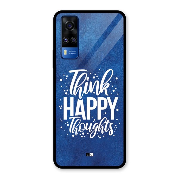 Think Happy Thoughts Glass Back Case for Vivo Y51