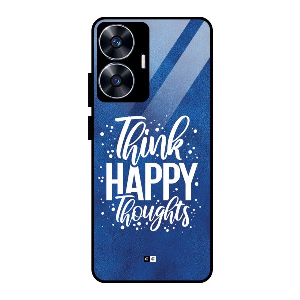 Think Happy Thoughts Glass Back Case for realme C55