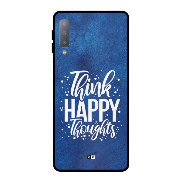 Think Happy Thoughts Metal Back Case for Galaxy A7 (2018)