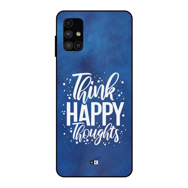 Think Happy Thoughts Metal Back Case for Galaxy M51