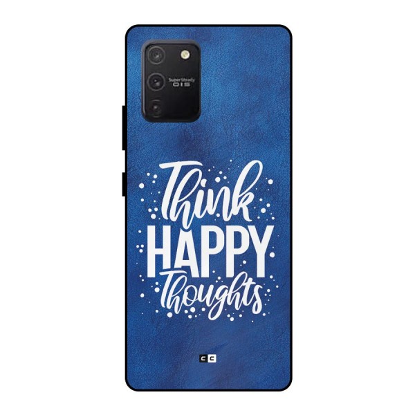 Think Happy Thoughts Metal Back Case for Galaxy S10 Lite