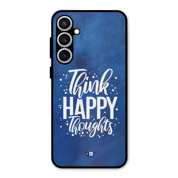 Think Happy Thoughts Metal Back Case for Galaxy S23 FE