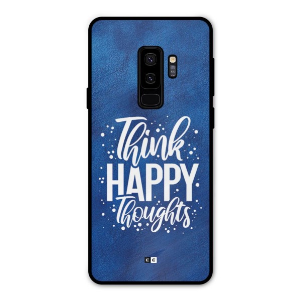 Think Happy Thoughts Metal Back Case for Galaxy S9 Plus