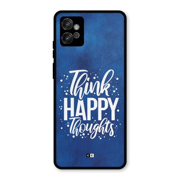 Think Happy Thoughts Metal Back Case for Moto G32