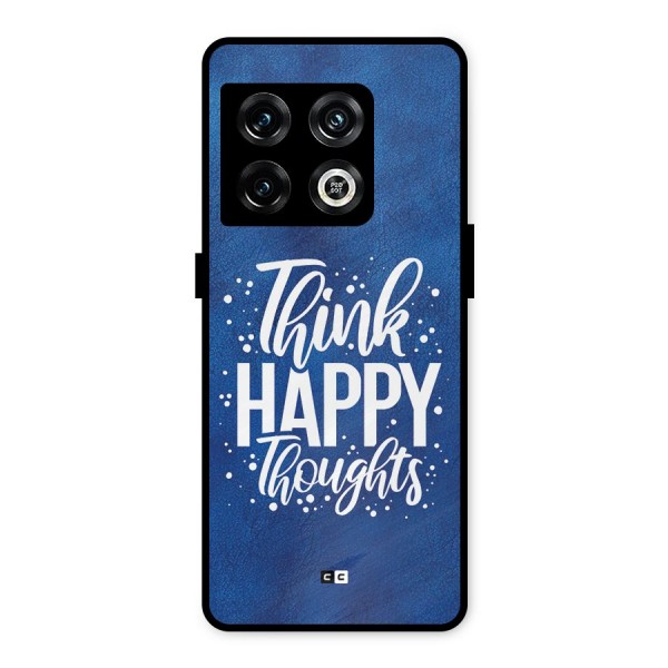 Think Happy Thoughts Metal Back Case for OnePlus 10 Pro 5G