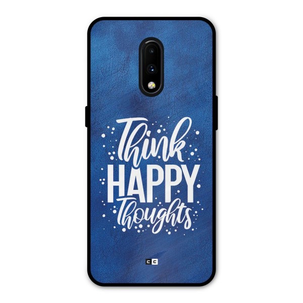 Think Happy Thoughts Metal Back Case for OnePlus 7