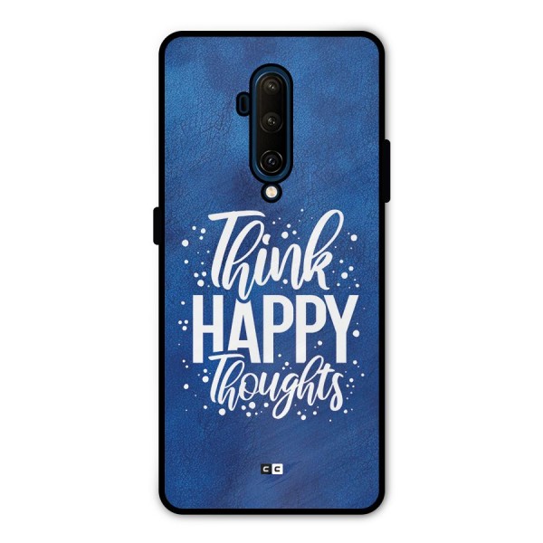 Think Happy Thoughts Metal Back Case for OnePlus 7T Pro