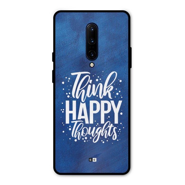 Think Happy Thoughts Metal Back Case for OnePlus 7 Pro