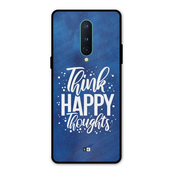 Think Happy Thoughts Metal Back Case for OnePlus 8