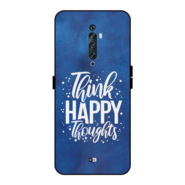 Think Happy Thoughts Metal Back Case for Oppo Reno2 F