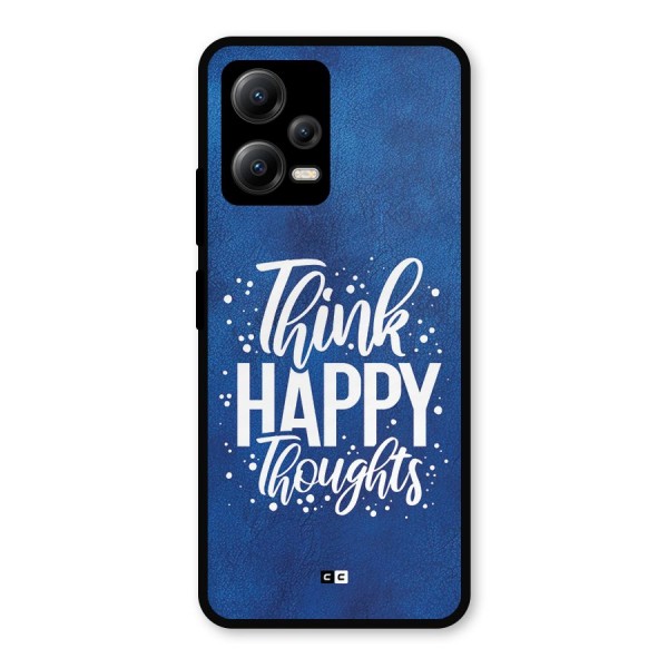 Think Happy Thoughts Metal Back Case for Poco X5