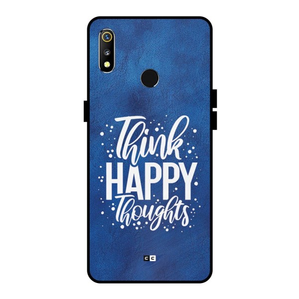 Think Happy Thoughts Metal Back Case for Realme 3