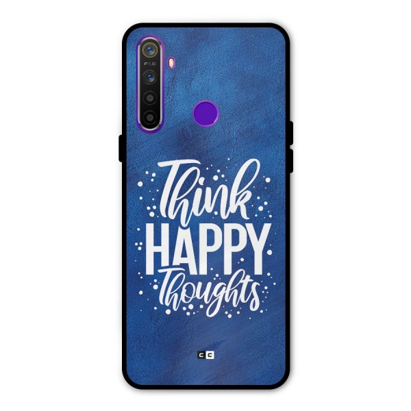 Think Happy Thoughts Metal Back Case for Realme 5i