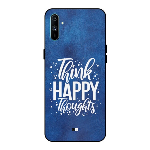 Think Happy Thoughts Metal Back Case for Realme C3