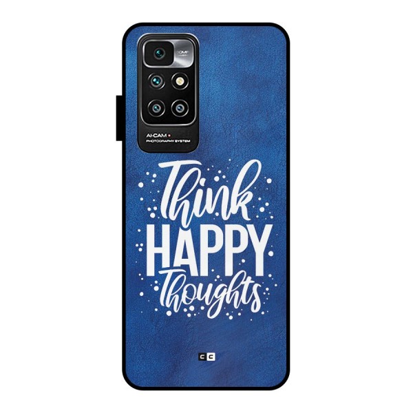 Think Happy Thoughts Metal Back Case for Redmi 10 Prime