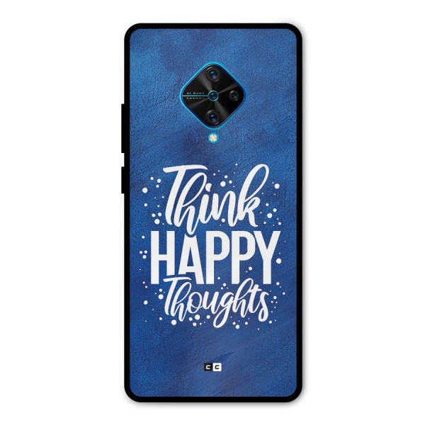 Think Happy Thoughts Metal Back Case for Vivo S1 Pro