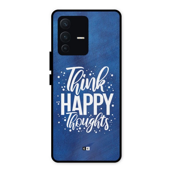 Think Happy Thoughts Metal Back Case for Vivo V23 5G