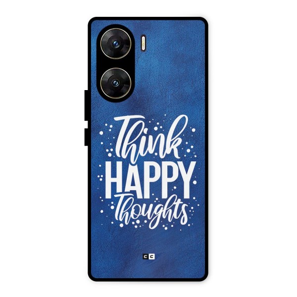 Think Happy Thoughts Metal Back Case for Vivo V29e