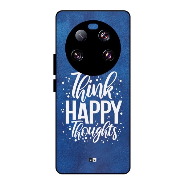 Think Happy Thoughts Metal Back Case for Xiaomi 13 Ultra