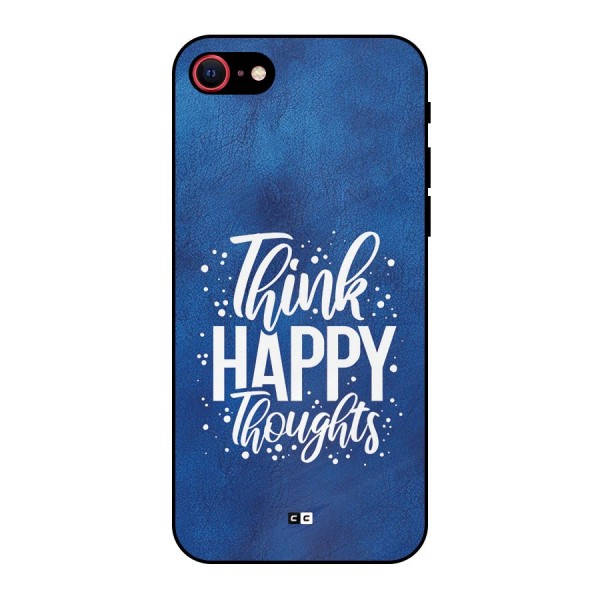 Think Happy Thoughts Metal Back Case for iPhone 7