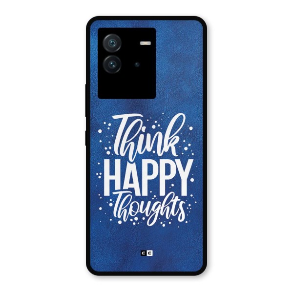 Think Happy Thoughts Metal Back Case for iQOO Neo 6 5G
